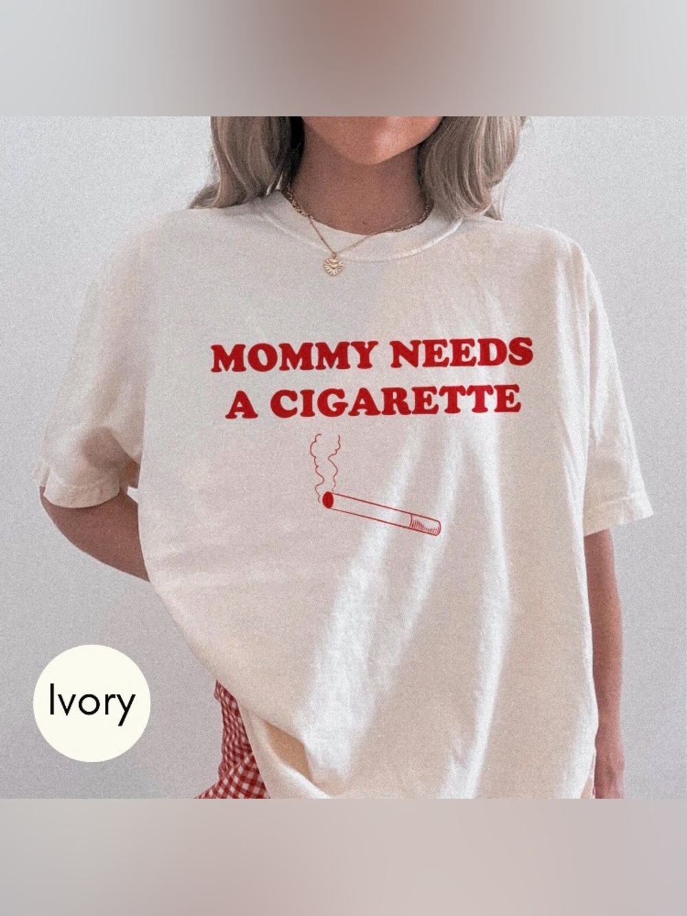 Comfort Colors Mommy Needs A Cigarette T-Shirt, Retro Funny Mom Smoking T-Shirt